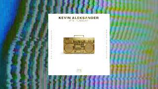 Kevin Aleksander - It&#39;s Alright (Radio Edit)