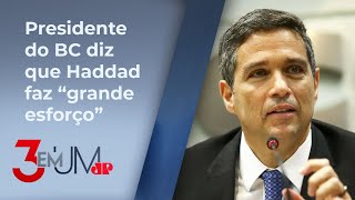 Campos Neto sobre economia: ‘Brasil precisa de eficiência nos gastos’