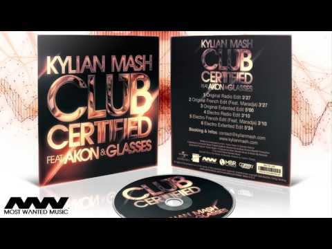 Kylian Mash feat. Akon & Glasses - Club Certified (Original)