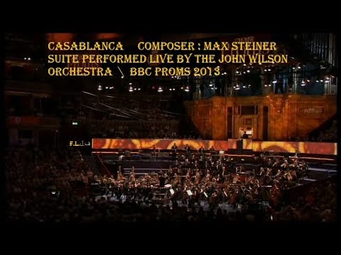 Casablanca (Max Steiner)-suite performed live by the John Wilson Orchestra\ BBC Proms  2013