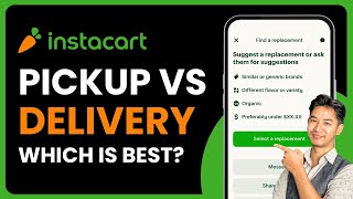 How to Use Instacart Pickup vs Delivery — Which Is Best?