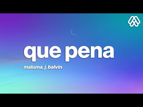 Maluma, J Balvin - Qué Pena (Lyrics/Letra)