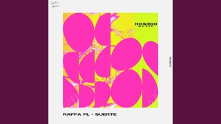 Raffa Fl - Suerte (Extended Mix) video