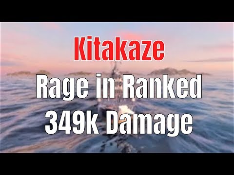 Kitakaze T9 IJN DD | Rage in Ranked, 349k Damage | World of Warships