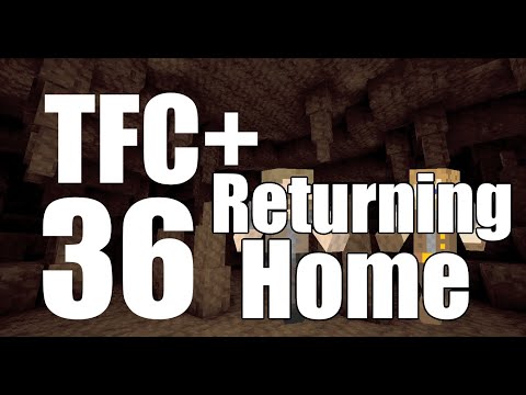 TerraFirmaCraft+ Episode 36: Returning Home