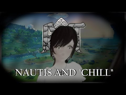 Nautis and "CHILL" | Fractured Thrones Highlights