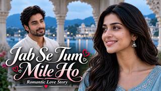 Download lagu New Song 2026 | Jab Se Tum Mile Ho | New Hindi Song | Romantic Love Song mp3