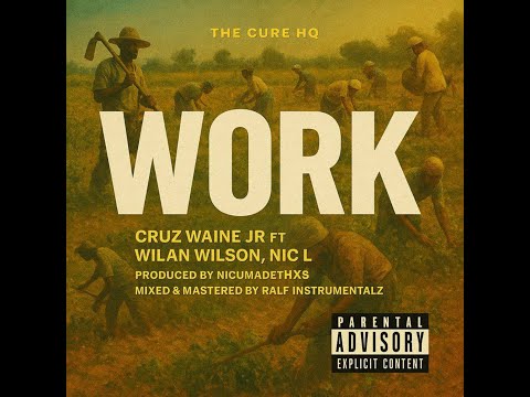 Cruz Waine Jr - WORK ft Wilan Wilson , Nic Linwe (official audio - sexy drill)