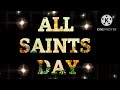 Happy All Saints Day WhatsApp Status All Saints Day Wishes 2022 All Saints Day 2022