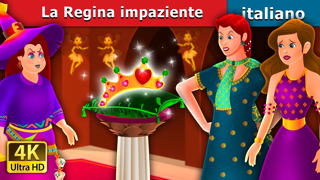 La Regina impaziente | Impatient queen | Fiabe Italiane | Italian Fairy Tales