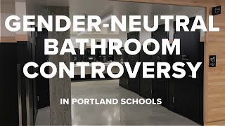 All-user gender-neutral bathrooms causing controversy in Portland schools
