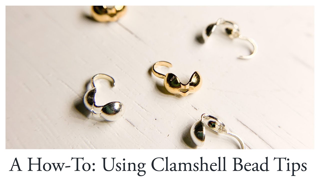 A How-to: Using a Clamshell Bead Tip