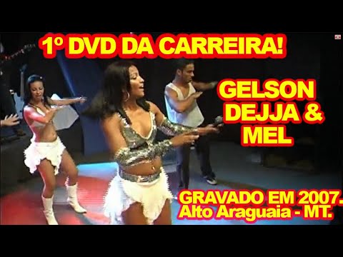 1º DVD DE GELSON, DEJJA & MEL. GRAVADO EM ALTO ARAGUAIA - MT. DEZEMBRO DE 2007. VALE A PENA VER!