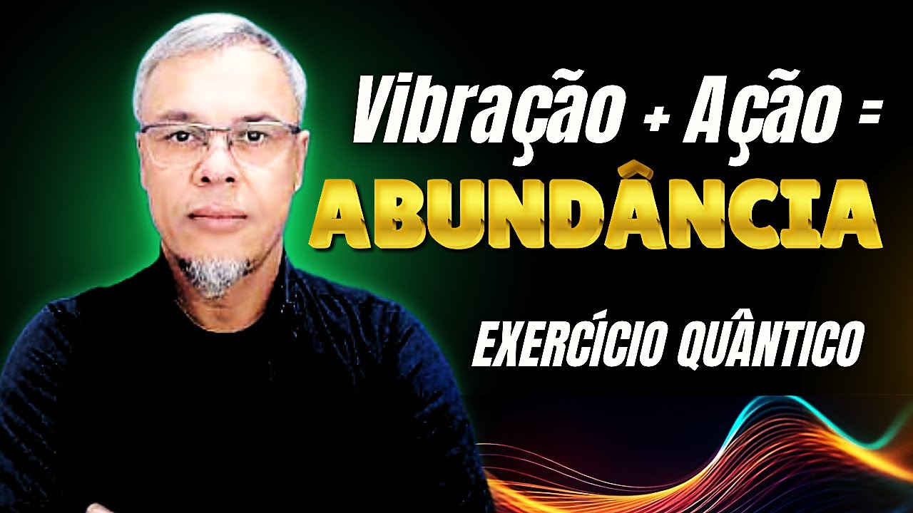 Essa Fórmula Quântica Ativa a Manifestação Rápida da ABUNDÂNCIA