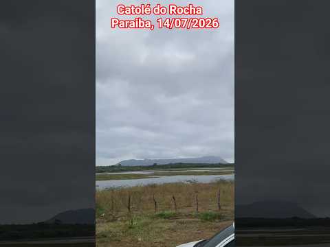 🇧🇷 CATOLÉ DO ROCHA, PARAÍBA, 14/07/2026