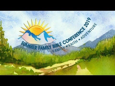 Summer Family Bible Conference 2019: Day 1, Session 1 - Andrew Wommack