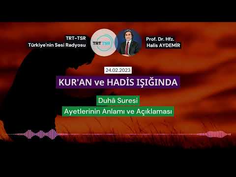 Duhâ Sûresi  Ayetlerinin Anlamı ve Açıklaması | TRT TSR Günebakan Programı | 24.02.2023
