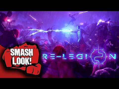 Re-Legion Gameplay - Smash Look!