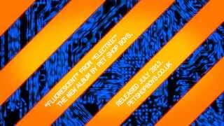 Pet Shop Boys - Fluorescent (Teaser)