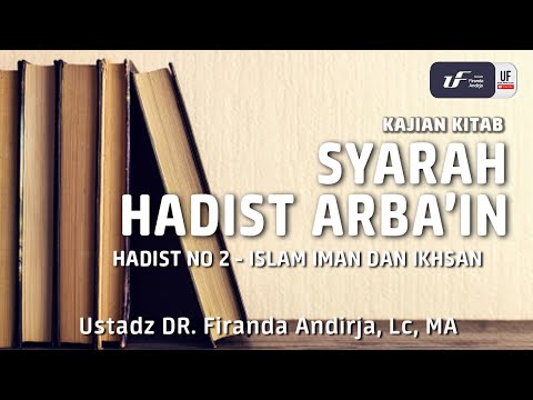 Penjelasan Hadits Arba’in Ke-2 Penjelasan Hadits Arba’in Ke-2