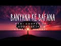 Banyana ke bafana- Pabi cooper ft LuuDadeejay & Nobantu Vilakazi(lyrics)