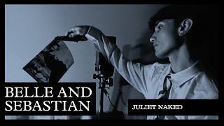 Belle and Sebastian - Juliet Naked (Official Audio)