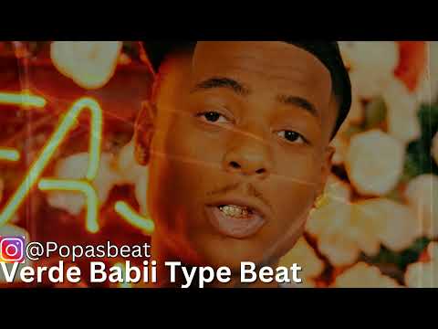 (FREE) Verde Babii Type X A-Bliccy X SSRich33 Type Beat