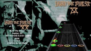 Burn The Priest - Kill Yourself (S.O.D. Cover) (Clone Hero Chart Preview) [No Audio]