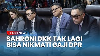 Gaji DPR Melayang! Ahmad Sahroni, Eko Patrio, dan Nafa Urbach Kini Tak Lagi Dapat Fasilitas Dewan