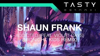 Shaun Frank - Addicted (feat. Violet Days) (Midnight Kids Remix)
