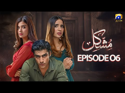 Mushkil (Dosti Yah Pyaar) | Episode 06 ft. saboor aly, khushhal khan #trending #fyp #youtube #drama