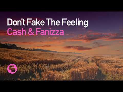 Cash & Fanizza - Don't Fake The Feeling