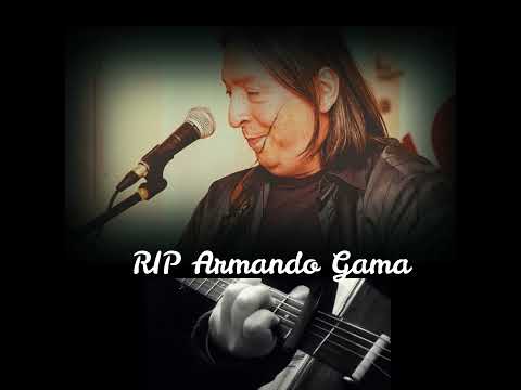 Armando Gama (1954-2022)