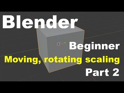 Blender 2.8: for Beginners - part 2: moving,rotating, scaling
