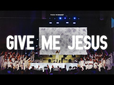 Give Me Jesus / Nothing But The Blood — VOUS Worship (Live at Revival Worship Night)