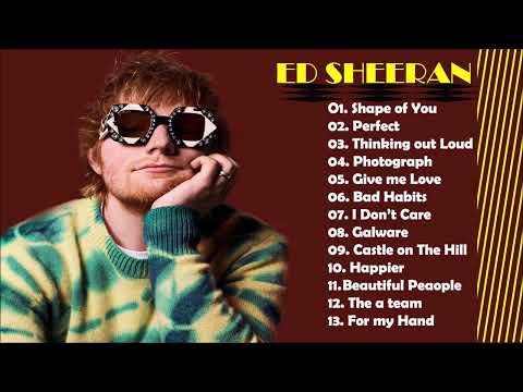 ED SHEERAN Best Songs 2024| ED SHEERAN Greatest Full Album 2024