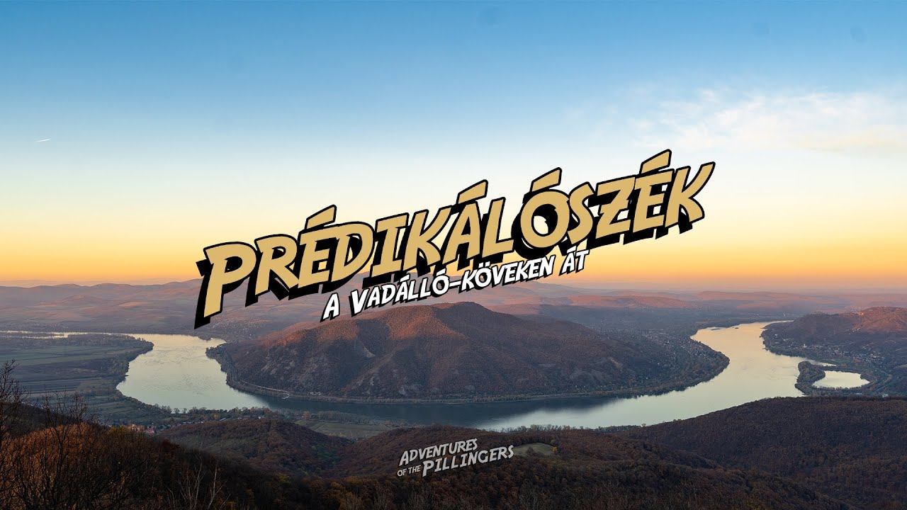 Hiking in Hungary - Prédikálószék and Dunakanyar via Vadálló-köveken