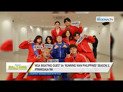 Balitang Southern Tagalog: Mga bigating guest sa ‘Running Man Philippines’ season 2, ipinakilala na