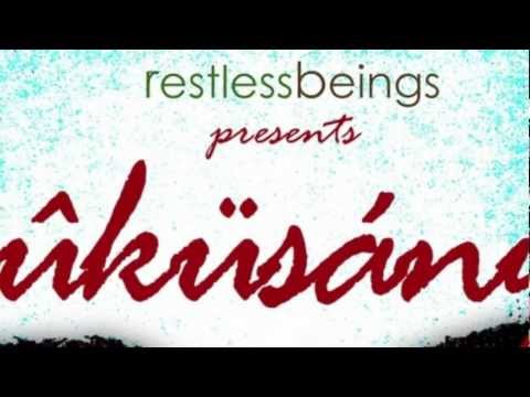 Restless Beings present Kukusanya - 5th May 2012
