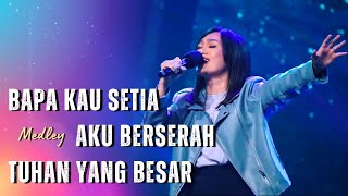 Download lagu Bapa Kau Setia Medley Aku Berserah - Tuhan yang Besar | GMS Live  - Ezra Lewina mp3