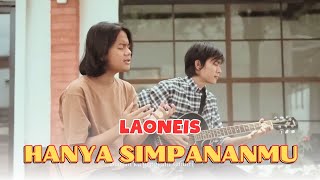 Download lagu LaoNeis - Hanya Simpananmu ( Musik Video) mp3 Download lagu LaoNeis - Hanya Simpananmu ( Musik Video) mp3