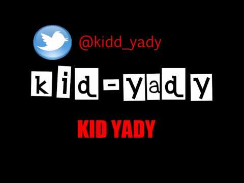 Kid Yady - Kid Yady