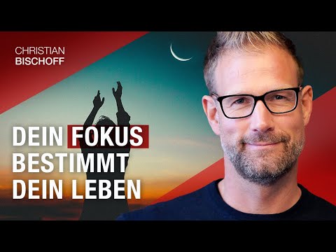 Dein Leben folgt Deiner Aufmerksamkeit