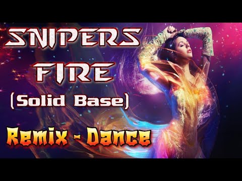 Snipers - Fire (Solid Base) Remix. (Dance Video)