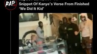 WE DID IT KID snippet adds Kanye verse, Fivio verse | Donda 2 update incoming? (see description)