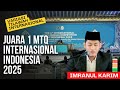 JUARA 1 MTQ INTERNASIONAL INDONESIA 2025 IMRANUL KARIM