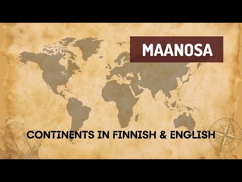 Maanosa - Continents in Finnish & English