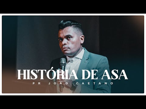 As boas e as más atitudes de Asa | Pr. João Caetano