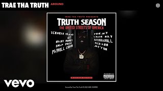 Trae Tha Truth - Around (Official Audio)