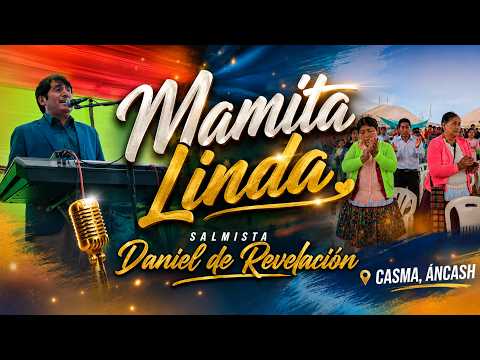 Salmista Dañiel de Revelación - Mamita Linda - en Casma Áncash